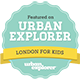 Featured by the Urban Explorer - London for Kids
